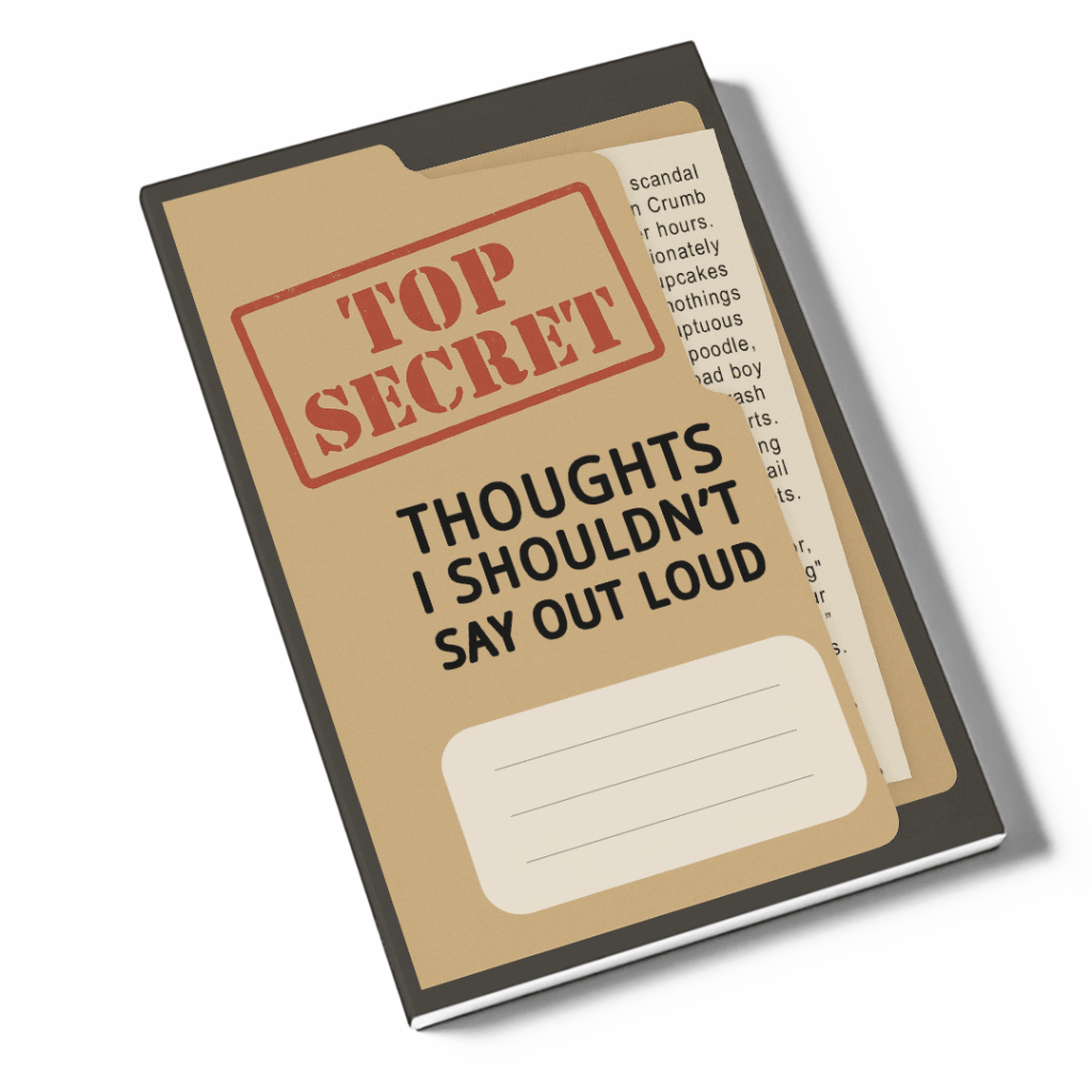 Top Secret Thoughts I Shouldn’t Say Out Loud&nbsp;Notebook